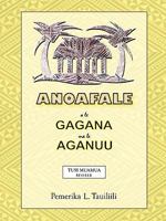Anoafale O Le Gagana Ma Le Aganuu 1449035116 Book Cover