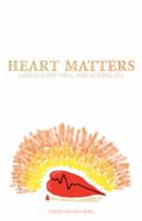 Heart Matters: Losing Everything and Moving on 146695860X Book Cover