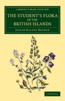 The Student's Flora of the British Islands 1345800533 Book Cover