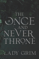 The Once and Never Throne B0FK2HGWNT Book Cover