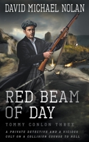 Red Beam of Day: A Historical Crime Thriller 168549255X Book Cover