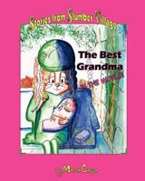 The Best Grandma in the World!: Stories from Slumber Village - Story 2 1475252145 Book Cover