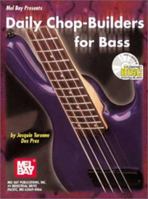 Daily Chop Builders for Bass (Mel Bay Presents) 078664477X Book Cover