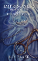 Imprisoned: The Princess and the Stable Boy 1976850444 Book Cover