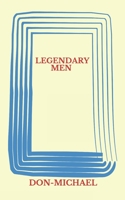 Legendary Men 1706961820 Book Cover