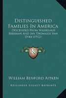 Distinguished Families In America, Descended From Wilhelmus Beekman And Jan Thomasse Van Dyke 9354410928 Book Cover