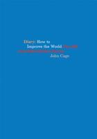 John Cage: Diary: How to Improve the World 1938221214 Book Cover