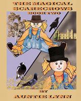 The Magical Scarecrows: Book Two 0980338514 Book Cover