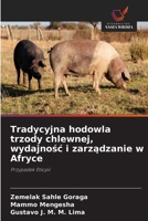 Tradycyjna hodowla trzody chlewnej, wydajnosc i zarzadzanie w Afryce (Polish Edition) 6630136918 Book Cover