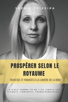 PROSPÉRER SELON LE ROYAUME: Richesse et finances à la lumière de la Bible (French Edition) B0GFSSY57D Book Cover