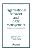 Organizational Behavior and Public Management (Public Administration and Public Policy) 0824701356 Book Cover