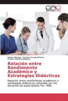 Relaci�n entre Rendimiento Acad�mico y Estrategias Did�cticas 6139048516 Book Cover