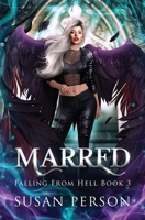 Marred: Falling From Hell Series 1953412211 Book Cover
