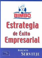 Bimbo - Estrategia de Exito Empresarial 9702600774 Book Cover