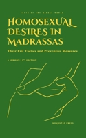 Homosexual Desires in Madrassas: Their Evil Tactics and Preventive Measures (Texts of the Middle World) 1970281162 Book Cover