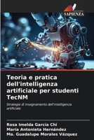 Teoria e pratica dell'intelligenza artificiale per studenti TecNM 620686832X Book Cover