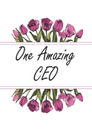 One Amazing CEO: Blank Lined Journal For CEO Gifts Floral Notebook 170002292X Book Cover
