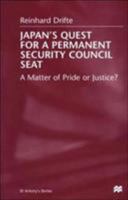 Japan's Quest For A Permanent Security Council Seat: A Matter of Pride or Justice? (St. Antony's) 0333699386 Book Cover