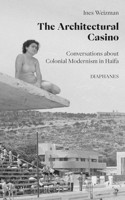 The Architectural Casino: Synching Haifa’s Modernisms 303580687X Book Cover