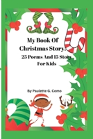 My Book Of Christmas Story: 25 christmas poems and 15 christmas story for kids B0BPG4TRFK Book Cover