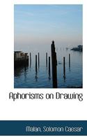 Aphorisms on Drawing 1165302799 Book Cover