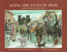 Along the Santa Fe Trail: Marion Russell's Own Story 0807502952 Book Cover