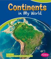 Continents in My World 1476531234 Book Cover