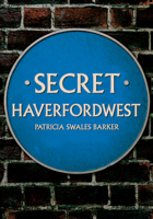 Secret Haverfordwest 1398116084 Book Cover