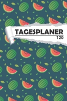 Tagesplaner Wassermelone: Eleganter Terminplaner I DIN A5 I 120 Seiten I Tageskalender I Organizer fr Schule, Uni und Bro 165610797X Book Cover