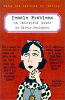 Female Problems: An Unhelpful Guide 0440506867 Book Cover