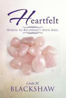 Heartfelt: Words to Reconnect with Soul 1493109332 Book Cover