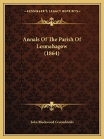 Annals Of The Parish Of Lesmahagow 1241306419 Book Cover