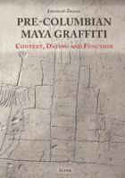 Pre-Columbian Maya Graffiti: Context, Dating and Function 8364449168 Book Cover