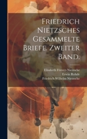 Friedrich Nietzsches Gesammelte Briefe. Zweiter Band. 1020543361 Book Cover