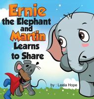 Ernie the Elephant and Martin Learn to Share 9657019850 Book Cover