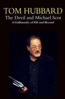 The Devil and Michael Scot: A Gallimaufry of Fife and Beyond 1913162109 Book Cover