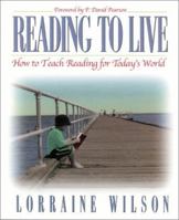 Reading to Live: How to Teach Reading for Today's World 0325004234 Book Cover