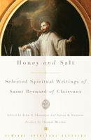 Honey and Salt: Selected Spiritual Writings of Bernard of Clairvaux 1565480899 Book Cover