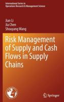 Risk Management of Supply and Cash Flows in Supply Chains 1461429897 Book Cover