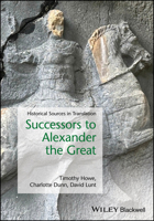 Successors to Alexander the Great: Historical Sources in Translation 1119688280 Book Cover