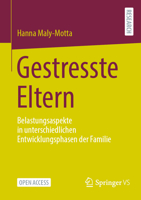 Gestresste Eltern?: Belastungsaspekte in Unterschiedlichen Entwicklungsphasen Der Familie 3658412232 Book Cover