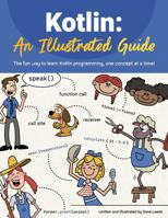 Kotlin: An Illustrated Guide B0F3Q1DKGX Book Cover