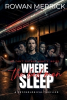 Where the Bad Men Sleep: A Gripping Psychological Suspense Thriller: The Matthews Files - Book 1 1968115692 Book Cover