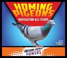 Homing Pigeons: Navigation All-Stars 1532114990 Book Cover