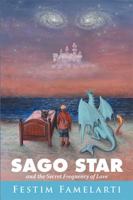 Sago Star: And the Secret Frequency of Love 1543422780 Book Cover