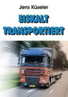 Eiskalt transportiert 3732307131 Book Cover
