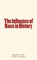 The Influence of Race in History 2366593791 Book Cover