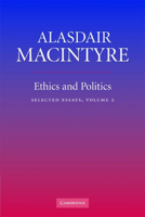 Ethics and Politics: Selected Essays 0521670624 Book Cover