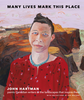 Many Lives Mark This Place: Canadian Writers in Portrait, Landscape, and Prose 177327094X Book Cover