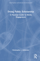 Doing Public Scholarship: A Practical Guide to Media Engagement 1032386045 Book Cover